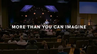 More Than You Can Imagine | Mark 6:30-44