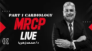 MRCP Part 1 Cardiology Live Session- Dr. Muhammad zakaria