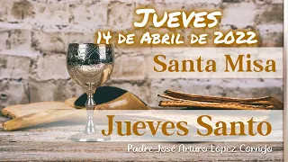 ✅ MISA DE HOY jueves 14 de Abril 2022 - Padre Arturo Cornejo