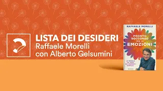 Lista dei desideri – Raffaele Morelli "Pronto soccorso per le emozioni"