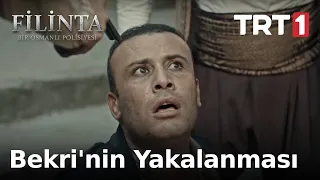 Bekri'nin Yakalanması -Filinta 30. Bölüm