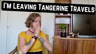 WHY I SOLD TANGERINE TRAVELS