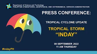 Press Briefing: Tropical Storm "#IndayPH" Update Thursday 5PM September 8, 2022