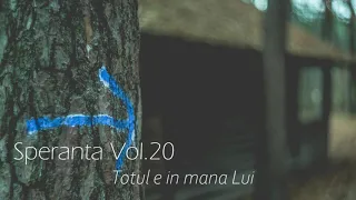 Speranta - Totul e in mana Lui - Marius Gorcea