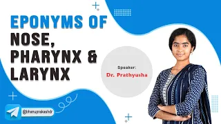 Eponyms of Nose, Pharynx and Larynx || Live session By Dr. Prathyusha