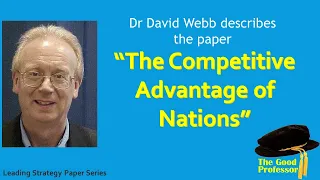 Leading Strategy Paper Series: Porter 1990 The Competitive Advantage of Nations