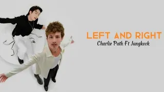 Charlie Puth - Left And Right - Jungkook ( Lirik Terjemahan )