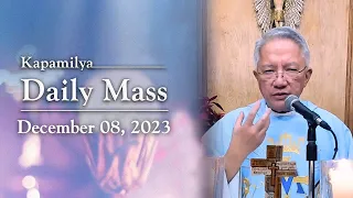 December 8, 2023 | Immaculate Conception of the Blessed Virgin Mary | 𝐊𝐚𝐩𝐚𝐦𝐢𝐥𝐲𝐚 𝐃𝐚𝐢𝐥𝐲 𝐌𝐚𝐬𝐬