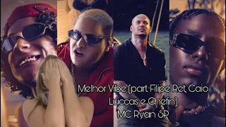 Melhor Vibe (part. Filipe Ret, Caio Luccas e Chefin)MC Ryan SP - REACT | DANI ROCHA