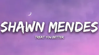Shawn Mendes - Treat You Better (Lyrics) || One Direction, Maroon 5,... (Mix)