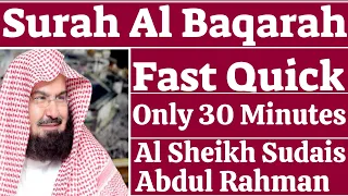 Surah Baqarah (Fast Recitation) Speedy and Quick Reading in 30 Minutes By Sheikh Sudais