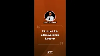 “Elimizde inkâr edemeyecekleri kanıt var”| Araştırmacı Yazar Zafer Calayoğlu