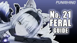 THE COMPLETE GUIDE TO NO.21 FERAL | Punishing Gray Raven