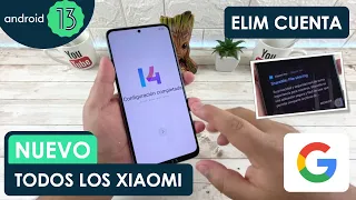 Eliminar Cuenta de Google Todos Los Xiaomi | Android 13 | Actualizado 2023