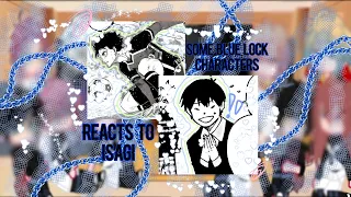 some blue lock characters reacts to isagi (2/?) // ⚠️allsagi⚠️ // creds in desc