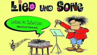 Lied & Song: "Leben im Schatten" (NGL von Manfred Siebald,1976)