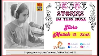 SYINOTA MO KO KASI KAILANGAN MO KO [STARA] Heart Stories with DJ Tess Mosa March 13, 2018