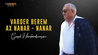 Gagik Hambardzumyan - Varder Berem - Ax Nanar Nanar