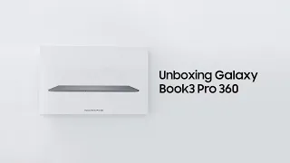 Galaxy Book3 Pro 360: Official Unboxing | Samsung