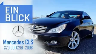 Mercedes CLS 320 CDI (2008) - Wie viel Luxus BLEIBT nach 10 Jahren?