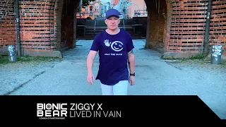 ZIGGY X – Lived in Vain (Official Video)