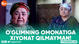 O'GLIMNING OMONATIGA XIYONAT QILMAYMAN!