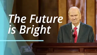 Future Is Bright for Covenant Keepers | Russell M. Nelson | Segment