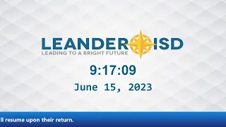 June 15, 2023 Board Meeting of the Leander ISD Board of Trustees
