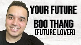 Your Future Boo Thang! (FUTURE LOVER) All Zodiac Signs! *TIMELESS*