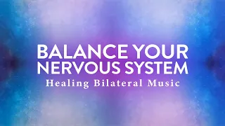 Balance Your Nervous System ✦ Healing 528Hz Music ✦ Relaxing Bilateral Stimulation Soundscape