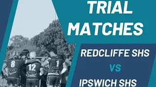 Redcliffe S.H.S VS Ipswich S.H.S Year 9 TRIAL MATCH 2024