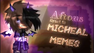 Aftons react to Micheal memes / Credits in video/description