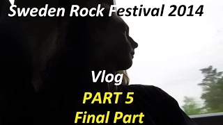 Going to Sweden Rock Festival 2014 PART 5