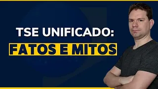 CONCURSO TSE UNIFICADO: FATOS E MITOS