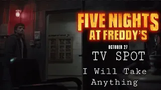 Five Nights At Freddy’s — TV SPOT (I Will Take Anything) | Universal Pictures’