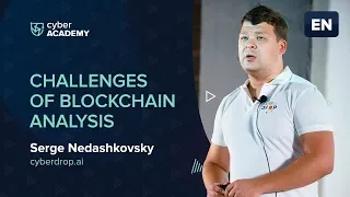 Challenges of blockchain analysis | Serge Nedashkovsky