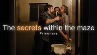 What lies at the end of the Maze - Prisoners