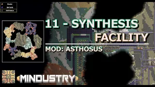 [MINDUSTRY MOD] Asthosus - #11 Synthesis Facility [High]