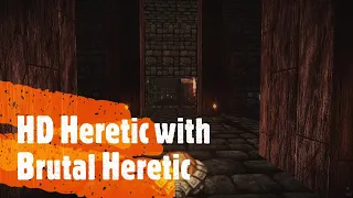 HD Heretic : Brutal Heretic
