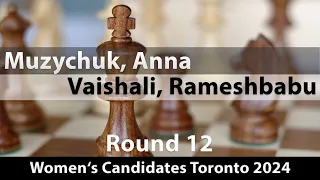 Muzychuk, Anna (2520) -- Vaishali, Rameshbabu (2475), Women's Candidates Toronto 2024 Rd 12, 0-1