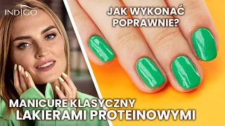 Jak zrobić idealny manicure klasyczny krok po kroku? Stylizacja paznokci od podstaw | Indigo Nails