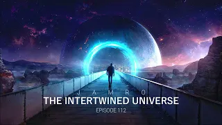JAMRO | EP 112 R | Melodic Techno & Progressive House | The Intertwined Universe | DJ SET 2024