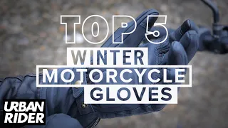 TOP 5 Winter Motorcycle Gloves for 2022