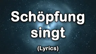 Schöpfung singt (Creation sings) - Text/Lyrics