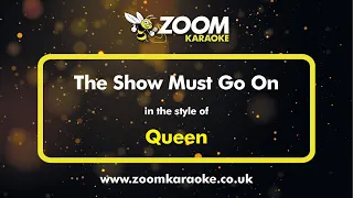 Queen - The Show Must Go On - Karaoke Version from Zoom Karaoke