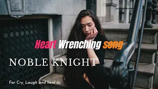 Heart Wrenching Song. For Cry, Laugh and heal to. Kyle Preston - Noble Knight