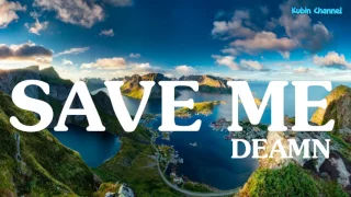 Save Me   Deamn 1 Hour   Nhạc Âu Mỹ Hay Nhất 2017   Nhạc Học Tập, Thư Giãn, Dễ Ngủ