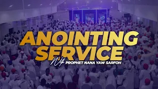 ANOINTING PRAYERS & DELIVERANCE SERVICE WITH PROPHET NANA YAW SARFOH LIVE IN ACCRA