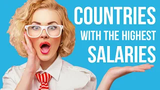 10 Highest Salary Paying Countries for Workers