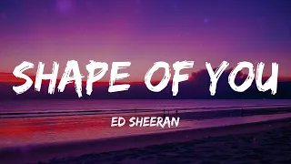 Ed Sheeran - Shape of You (Lyrics)